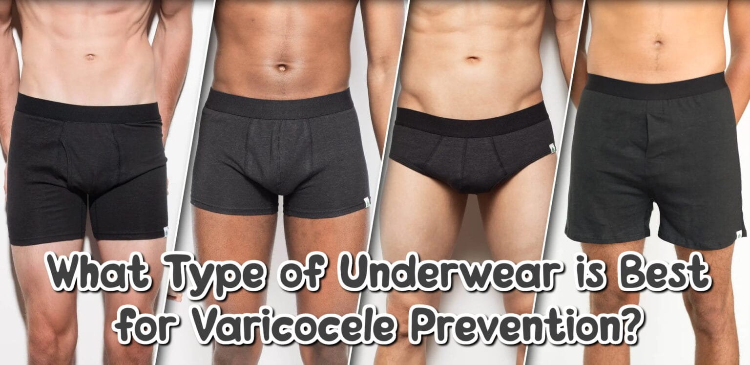 What Type of Underwear is Best for Varicocele Prevention? Varicocele