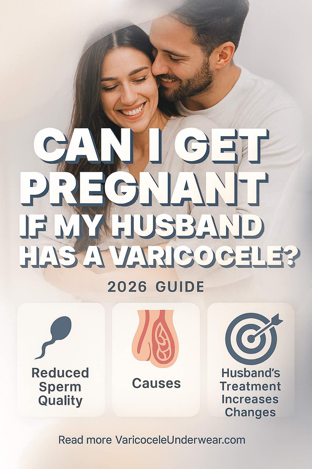 Varicocele fertility guide 2026 explaining pregnancy chances, sperm quality impact and treatment options